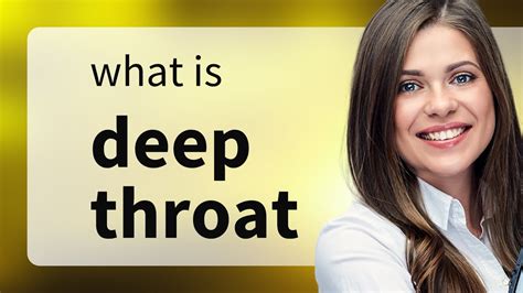 deepthroat meaning|Deep Throat